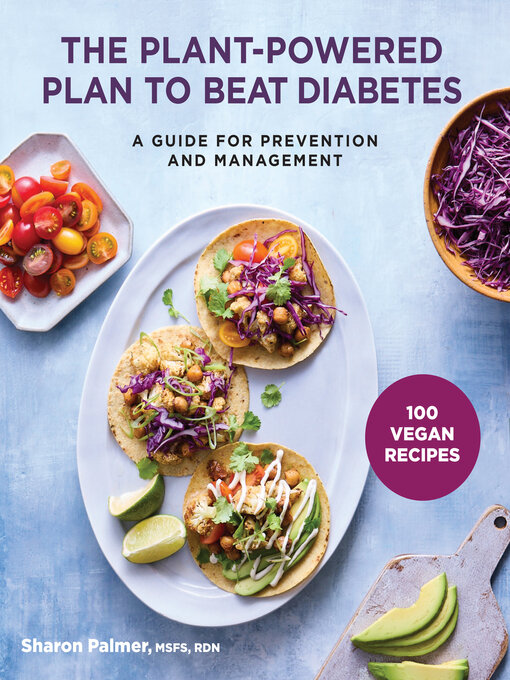 Title details for The Plant-Powered Plan to Beat Diabetes by Sharon Palmer - Available